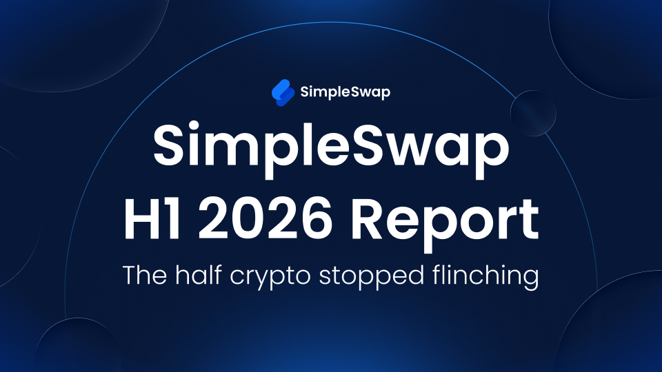 SimpleSwap H1 2026 Report: The half crypto stopped flinching